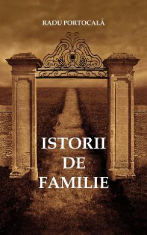 Carte Istorii de Familie Radu Portocala