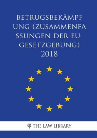 Carte Betrugsbekämpfung (Zusammenfassungen Der Eu-Gesetzgebung) 2018 The Law Library