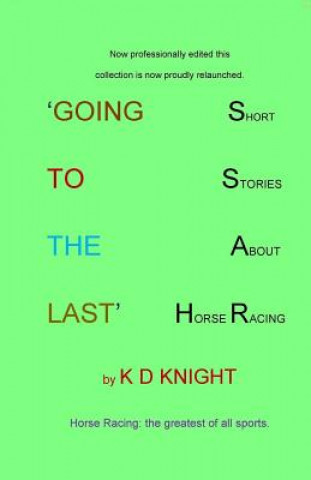 Boek Going to the Last: Short Stories about Horse Racing K D Knight
