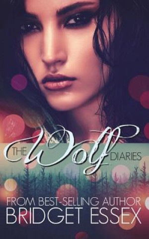 Knjiga The Wolf Diaries Bridget Essex