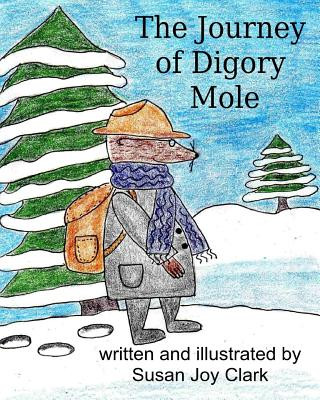 Carte The Journey of Digory Mole Susan Joy Clark