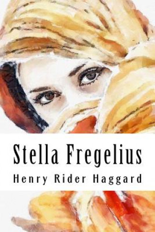Kniha Stella Fregelius Henry Rider Haggard