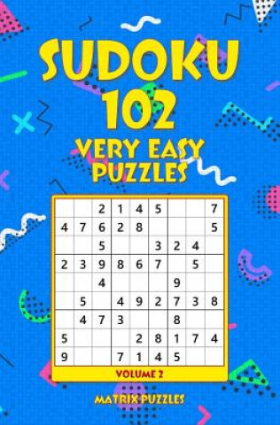 Kniha SUDOKU 102 Very Easy Puzzles Matrix Puzzles