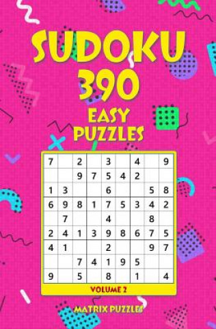 Kniha SUDOKU 390 Easy Puzzles Matrix Puzzles