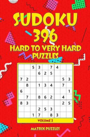 Kniha SUDOKU 396 Hard to Very Hard Puzzles Matrix Puzzles