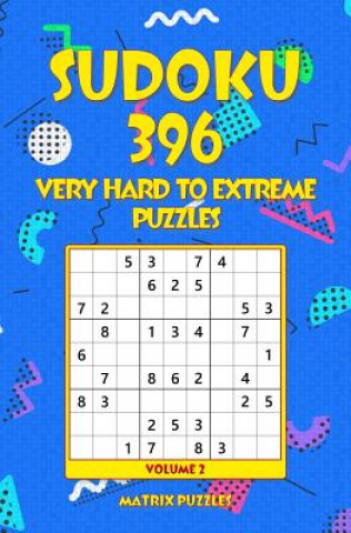 Knjiga SUDOKU 396 Very Hard to Extreme Puzzles Matrix Puzzles