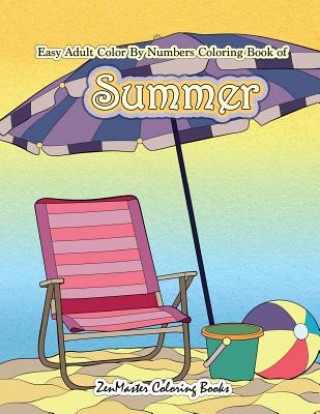 Knjiga Easy Adult Color By Numbers Coloring Book of Summer Zenmaster Coloring Books