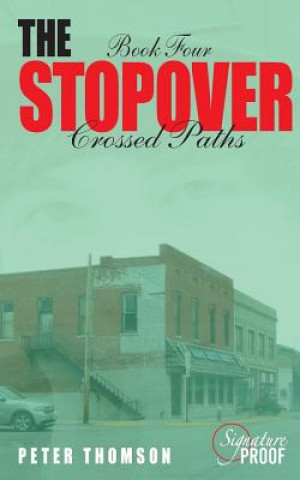 Knjiga The Stopover: Crossed Paths Peter Thomson