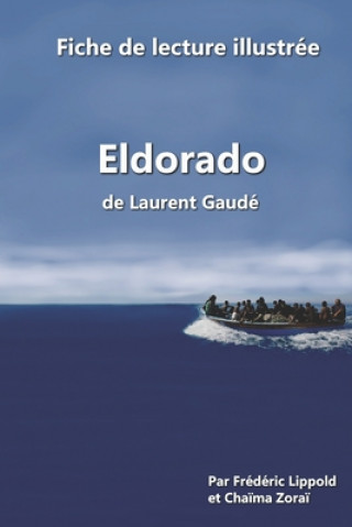 Carte Fiche de lecture illustree - Eldorado, de Laurent Gaude Chaima Zorai