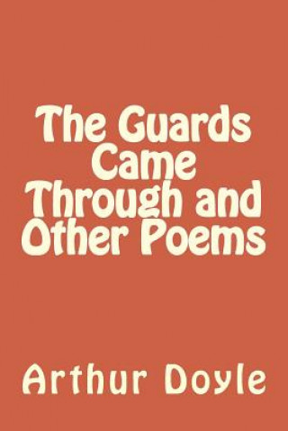 Kniha The Guards Came Through and Other Poems Arthur Conan Doyle