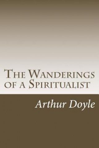 Könyv The Wanderings of a Spiritualist Arthur Conan Doyle