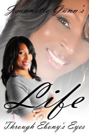 Knjiga Jeannette's Life Through Ebony's Eyes Elona Washington