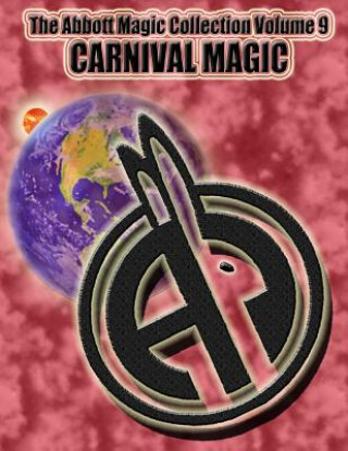 Livre The Abbott Magic Collection Volume 9: Carnival Magic Abbott's Magic