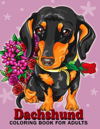 Buch Dachshund coloring book for Adults: Dog and Puppy Coloring Book Easy, Fun, Beautiful Coloring Pages Kodomo Publishing