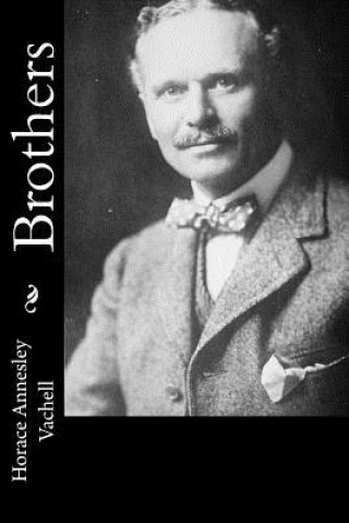 Carte Brothers Horace Annesley Vachell