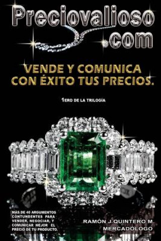 Kniha Preciovalioso.com: Vende y comunica con éxito tus precios Reinaldo Jose Salas