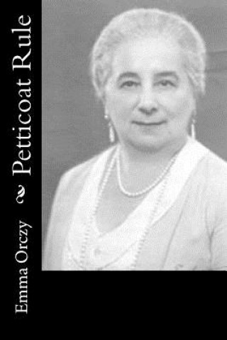 Carte Petticoat Rule Emma Orczy