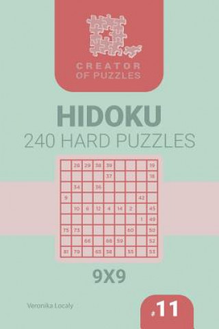 Kniha Creator of puzzles - Hidoku 240 Hard (Volume 11) Veronika Localy