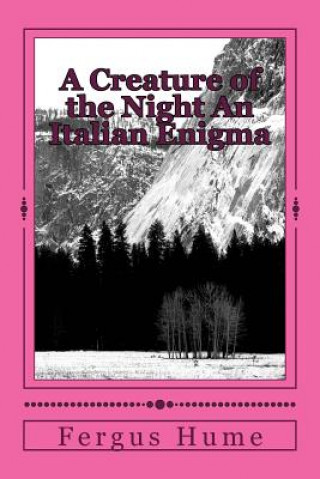 Book A Creature of the Night An Italian Enigma Fergus Hume