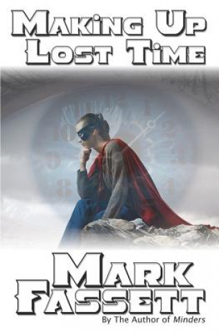 Book Making Up Lost time Mark Fassett