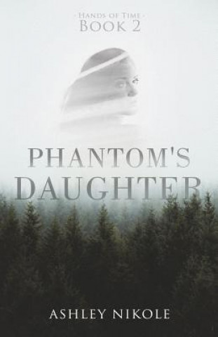 Knjiga Phantom's Daughter Ashley Nikole