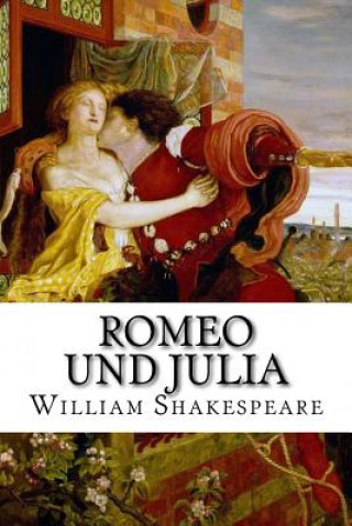 Knjiga Romeo und Julia William Shakespeare