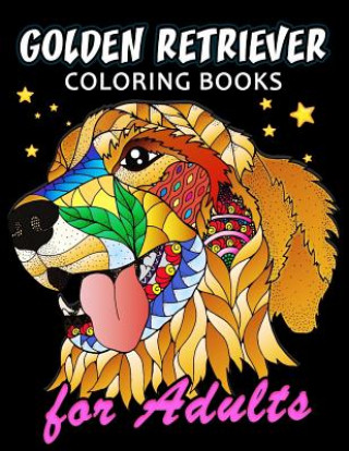 Könyv Golden Retriever Coloring Book for ADULTS: Dog and Puppy Coloring Book Easy, Fun, Beautiful Coloring Pages Kodomo Publishing