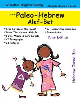Kniha Learn Paleo Hebrew Alef-Bet (For Mothers & Daughters): Color Edition Hebrew Israelites