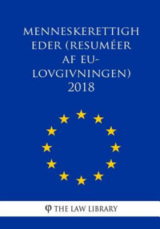 Könyv Menneskerettigheder (Resuméer af EU-lovgivningen) 2018 The Law Library