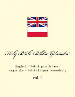 Kniha Holy Bible. Biblia: English - Polish Parallel Text. Angielsko - Polski Korpus Równolegly Ivan Kushnir