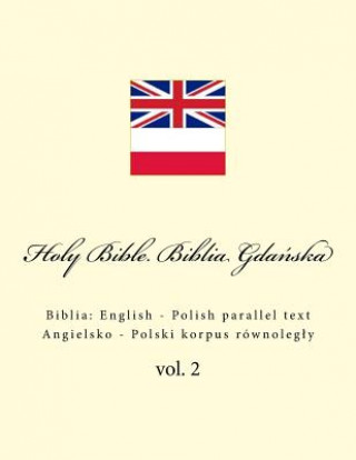Book Holy Bible. Biblia Gda&#324;ska: English - Polish parallel text. Angielsko - Polski korpus równolegly Ivan Kushnir