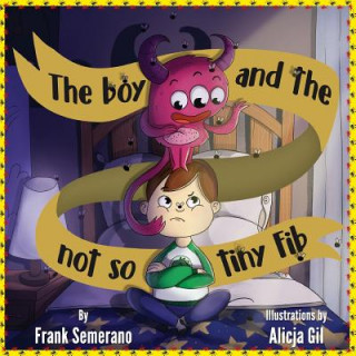 Knjiga The Boy and The Not So Tiny Fib Frank Semerano