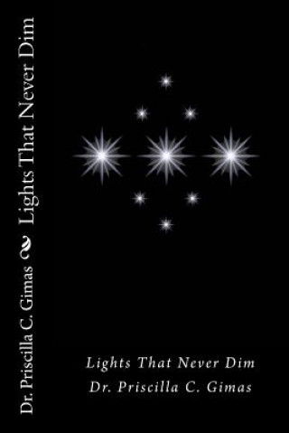 Knjiga Lights That Never Dim Dr Priscilla C Gimas