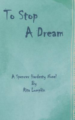 Kniha To Stop A Dream Rita Lumpkin
