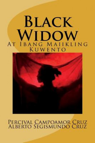 Kniha Black Widow: At Ibang Maiikling Kuwento Percival Campoamor Cruz