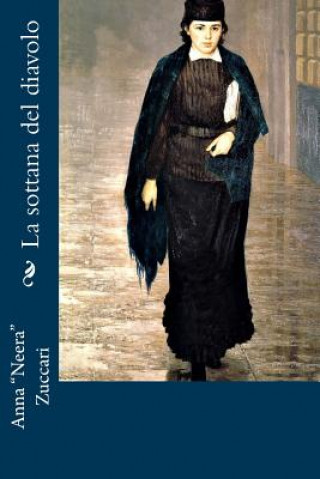 Книга La sottana del diavolo Anna Neera Zuccari