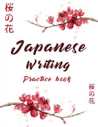 Книга Japanese Writing Practice Book: Cute Watercolor Cherry Blossom Genkoyoushi Paper Japanese Character Kanji Hiragana Katakana Language Workbook Study Te Michelia Creations
