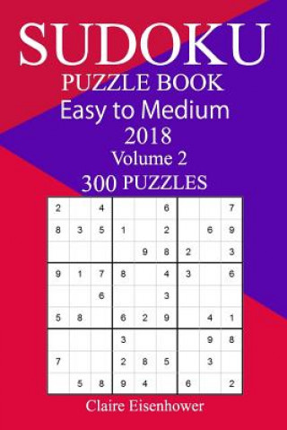 Kniha 300 Easy to Medium Sudoku Puzzle Book 2018 Claire Eisenhower