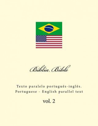 Könyv Biblia. Bible: Texto Paralelo Portugu?s-Ingl?s. Portuguese - English Parallel Text Ivan Kushnir