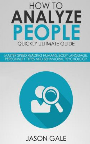 Książka How To Analyze People Quickly Ultimate Guide Jason Gale