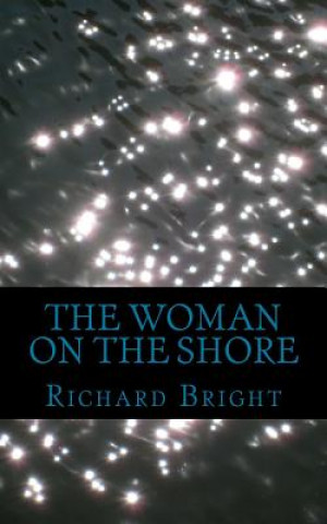 Kniha The Woman On The Shore Mr Richard Bright