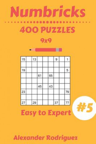 Kniha Numbricks Puzzles - Easy to Expert 400 vol. 5 Alexander Rodriguez