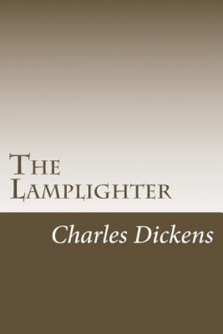 Knjiga The Lamplighter Charles Dickens