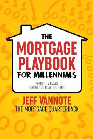Kniha The Mortgage Playbook for Millennials Jeff Vannote