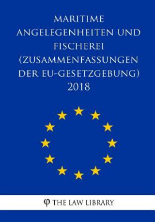 Carte Maritime Angelegenheiten Und Fischerei (Zusammenfassungen Der Eu-Gesetzgebung) 2018 The Law Library