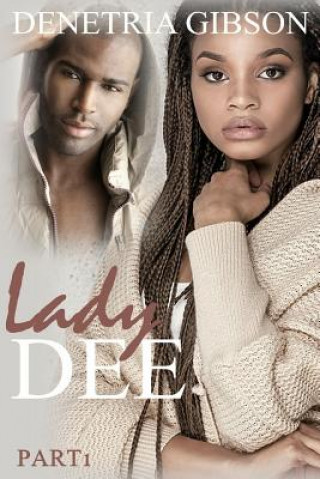 Könyv Lady Dee pt.1 Denetria Gibson