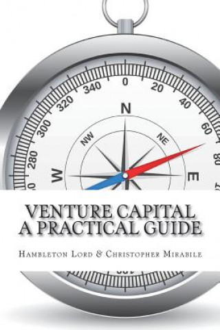 Knjiga Venture Capital: A Practical Guide to Fund Formation and Management Hambleton Lord
