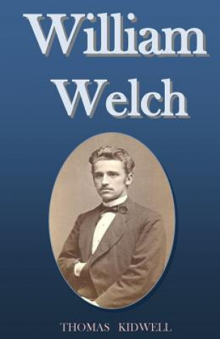 Knjiga William Welch Thomas Kidwell