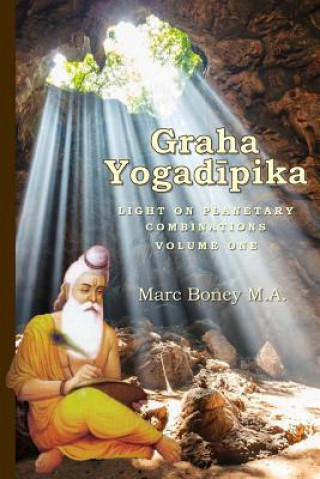 Книга Graha Yogadeepika: Light on Planetary Combinations Marc Boney