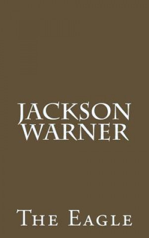 Knjiga Jackson Warner The Eagle